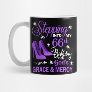 Stepping Into My 66th Birthday With God's Grace & Mercy Bday Mug